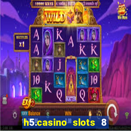 h5.casino slots 8 paga mesmo